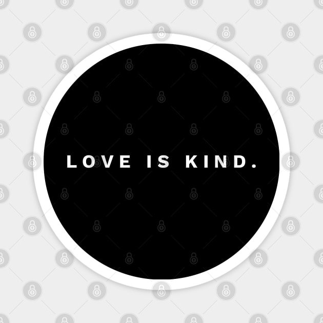 Love Is Kind - Christian Magnet by ChristianShirtsStudios